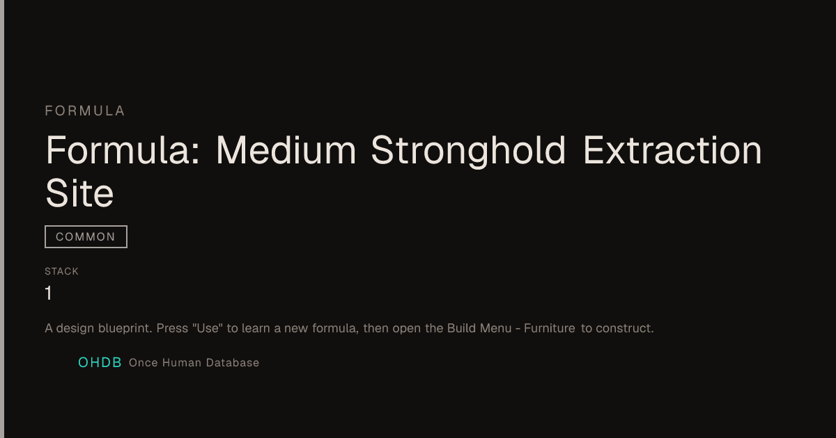 Formula: Medium Stronghold Extraction Site