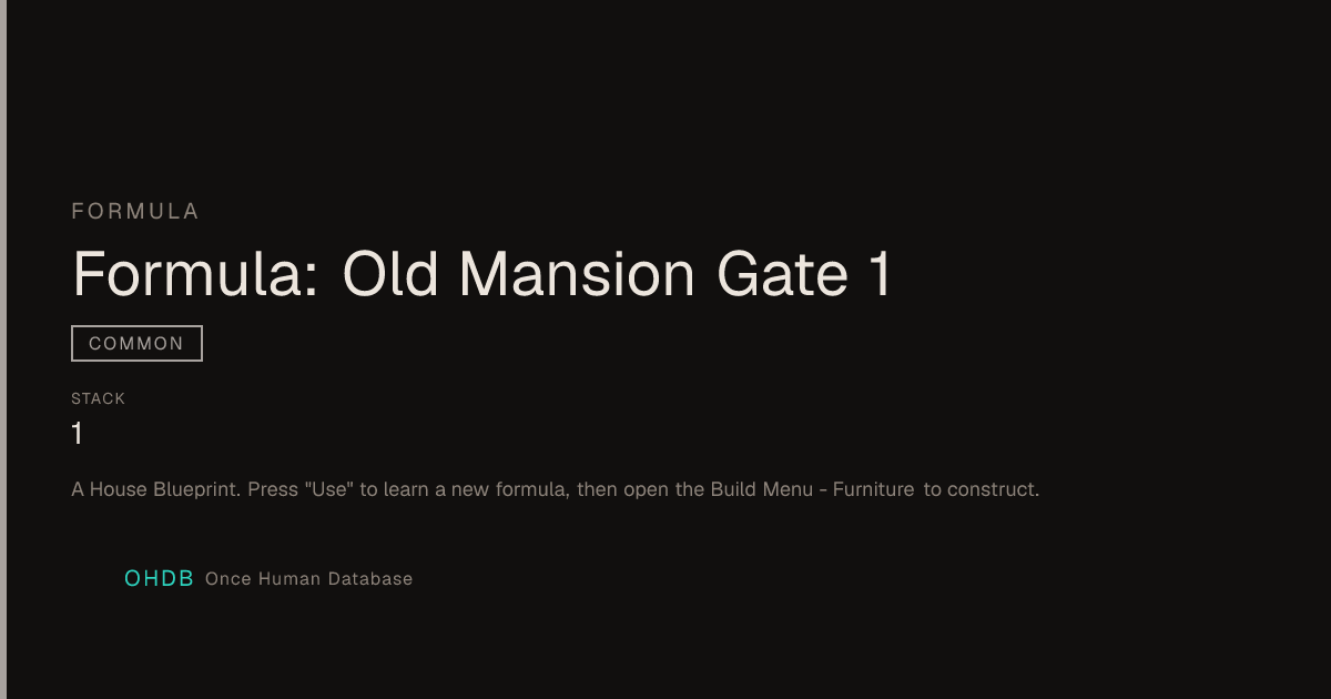 Formula: Old Mansion Gate 1