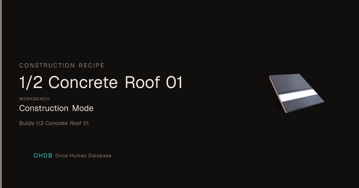 1/2 Concrete Roof 01