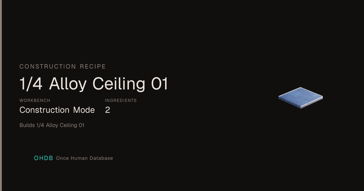1/4 Alloy Ceiling 01