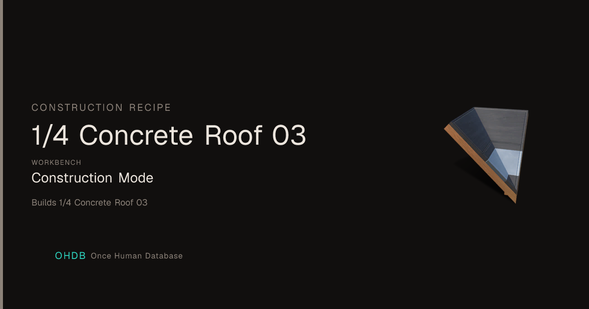 1/4 Concrete Roof 03