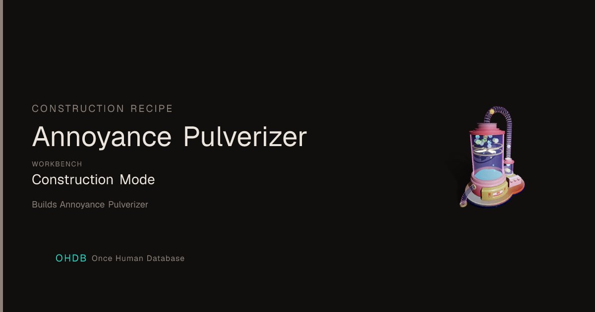 Annoyance Pulverizer