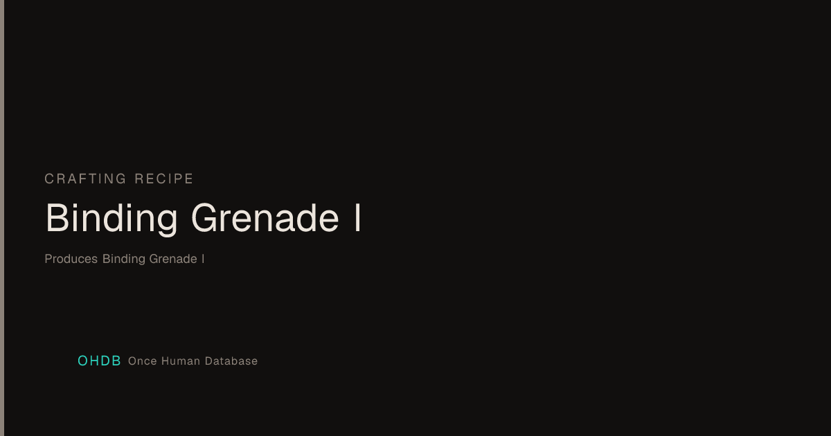 Binding Grenade I
