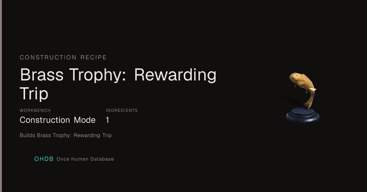 Brass Trophy: Rewarding Trip