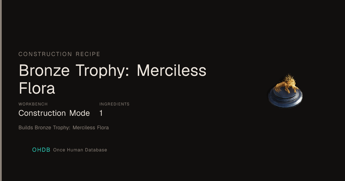 Bronze Trophy: Merciless Flora