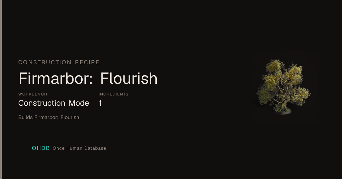 Firmarbor: Flourish