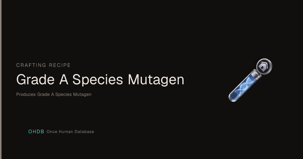 Grade A Species Mutagen