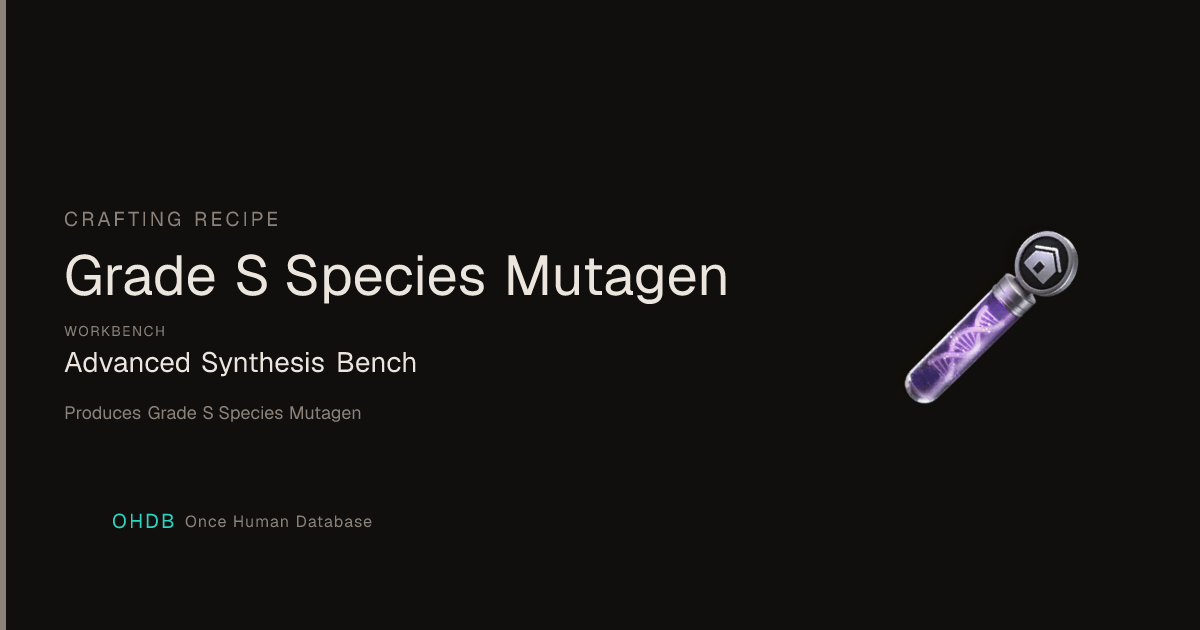 Grade S Species Mutagen