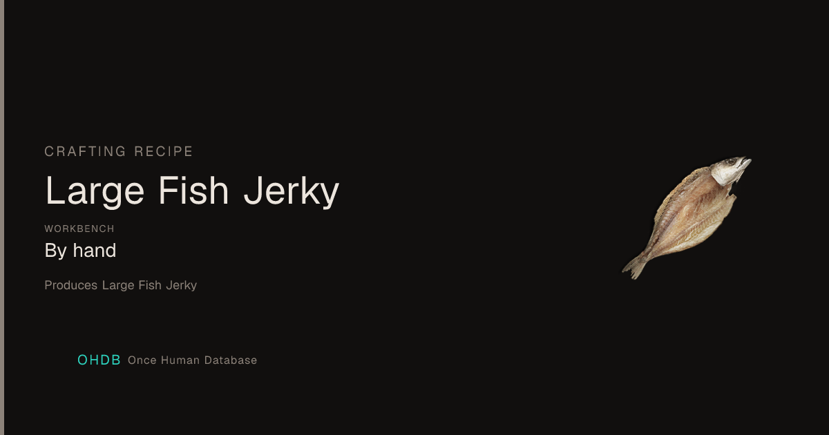Large Fish Jerky