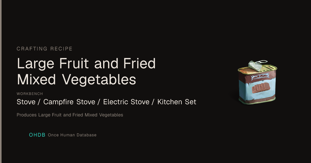 Large Fruit and Fried Mixed Vegetables