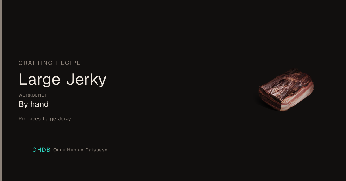 Large Jerky