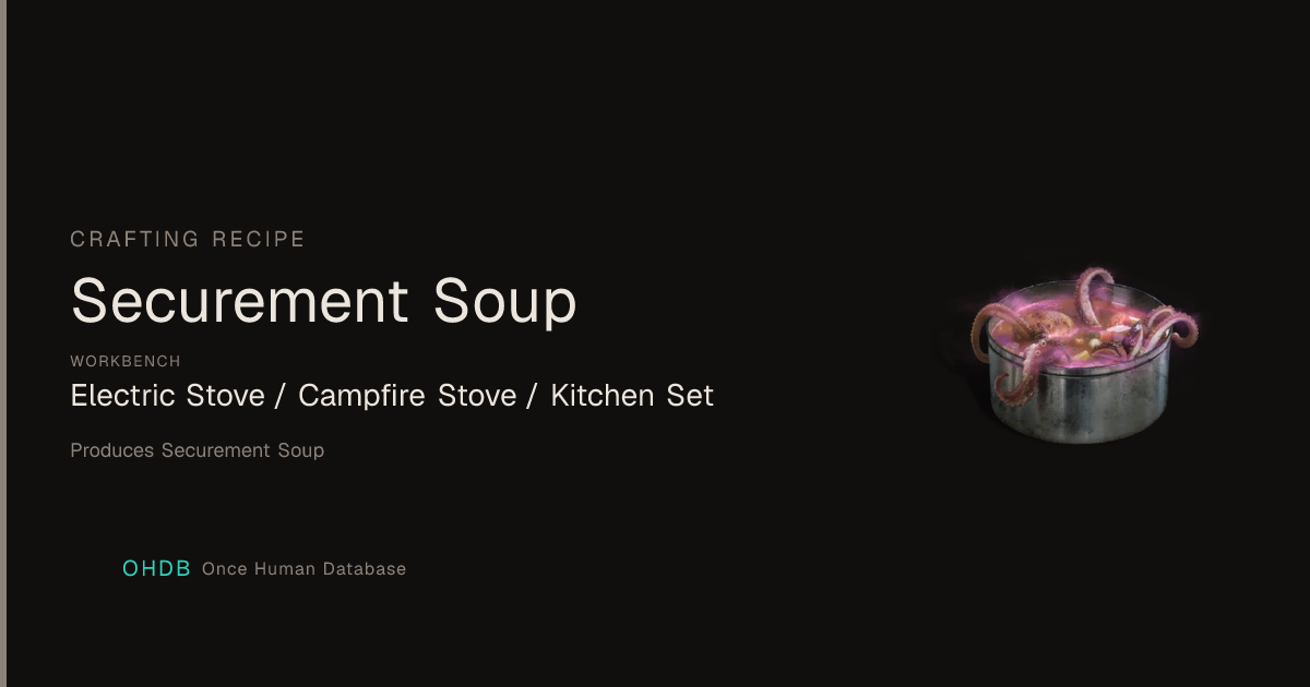 Securement Soup